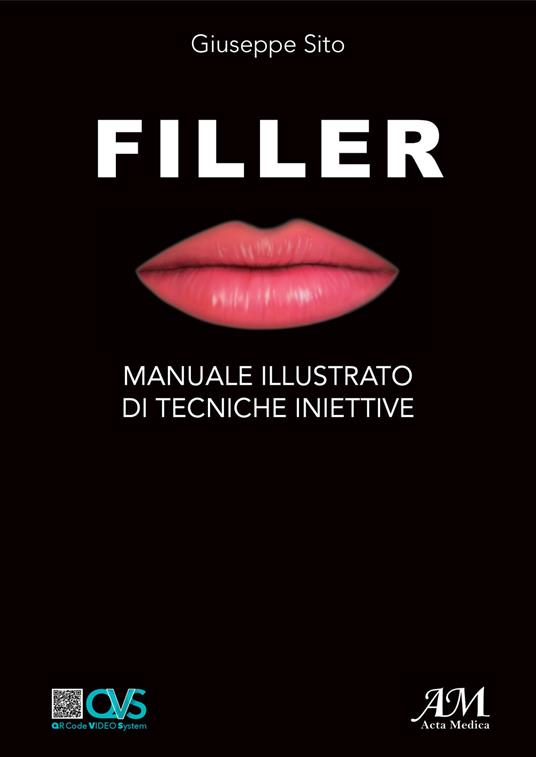 Filler. Manuale illustrato di tecniche iniettive. Ediz. illustrata - Giuseppe Sito - copertina