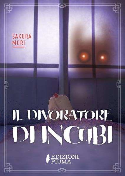 Il divoratore di incubi - Mori Sakura,Benedetta Frezzotti - ebook