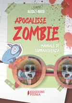 Apocalisse zombie. Manuale di sopravvivenza