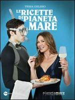 Le ricette di Pianeta Mare