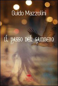 Il passo del gambero - Guido Mazzolini - copertina