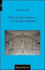 Dal circolo vizioso al circolo virtuoso