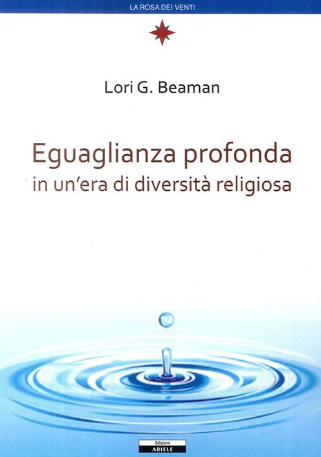 Eguaglianza profonda in un'era di diversità religiosa - Lori G. Beaman - copertina