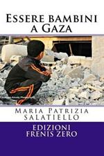 Essere bambini a Gaza. Il trauma infinito