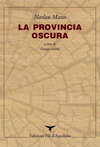 La provincia oscura. Testo portoghese a fronte - Narlan Matos - copertina