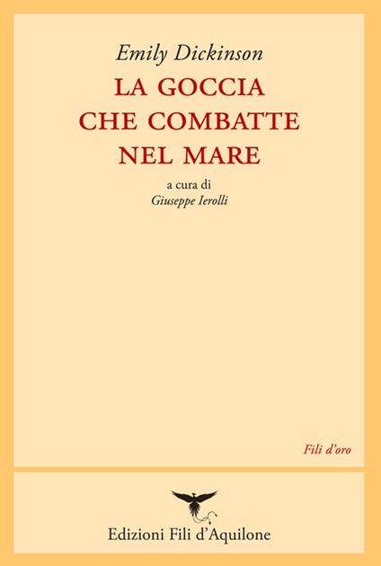 La goccia che combatte nel mare. Testo inglese a fronte - Emily Dickinson - copertina