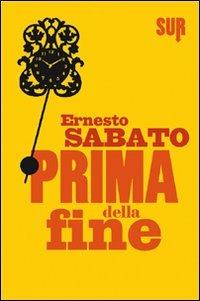 Prima della fine - Ernesto Sabato - copertina