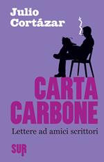 Carta carbone. Lettere ad amici scrittori. Vol. 1