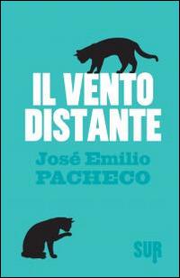 Il vento distante - José E. Pacheco - copertina