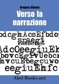 Verso la narrazione. Manuale di scrittura