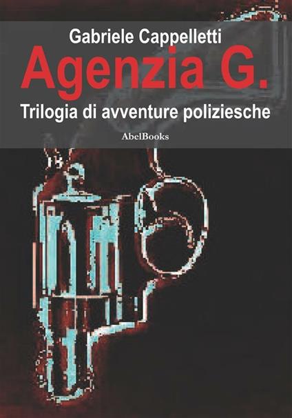 Agenzia G - Gabriele Cappelletti - ebook