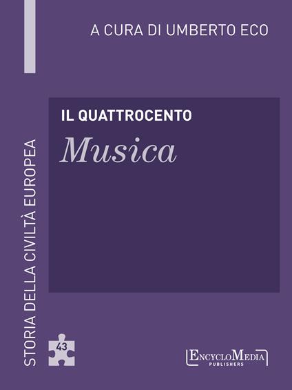 Il Quattrocento. Musica - Umberto Eco - ebook