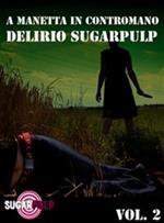 Sugarpulp. Vol. 2: Sugarpulp