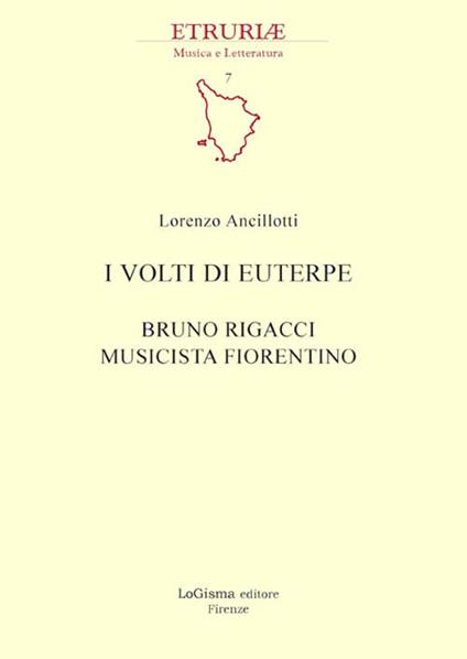 I volti di Euterpe. Bruno Rigacci musicista fiorentino - Lorenzo Ancillotti - copertina