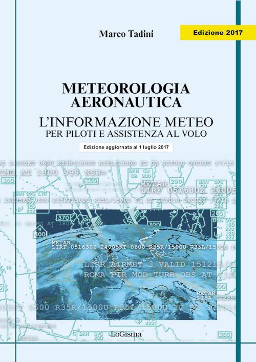 Meteorologia aeronautica. L informazione meteo per piloti e