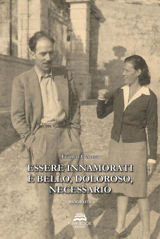 Essere innamorati è bello, doloroso, necessario - Franco Gerosa - copertina