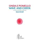 Onda e pomello-Wave & cheek. Ediz. bilingue