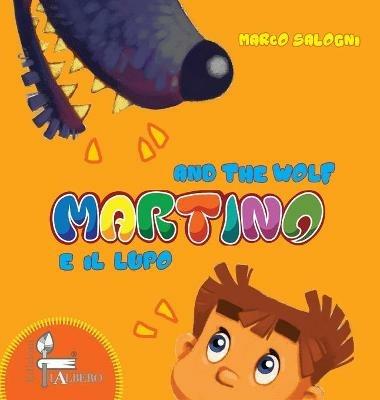 Martino e il lupo-Martino and the wolf. Ediz. bilingue - Marco Salogni - copertina