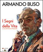 Armando Buso. I segni della vita