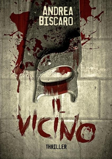 Il vicino - Andrea Biscàro - copertina