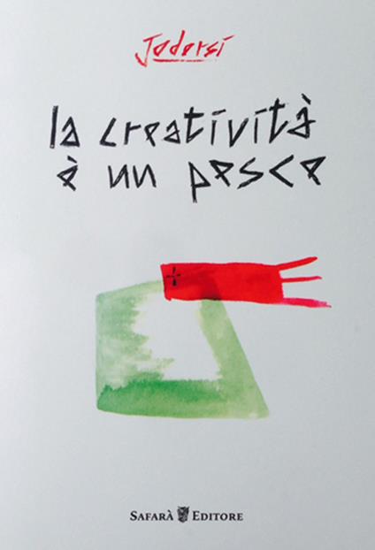 La creatività è un pesce. Ediz. a colori - Giuseppe D'Orsi - copertina