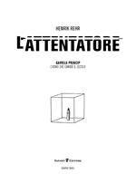 L' attentatore. Gavrilo Princip, l'uomo che cambiò il secolo