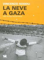 La neve a Gaza. Una storia palestinese