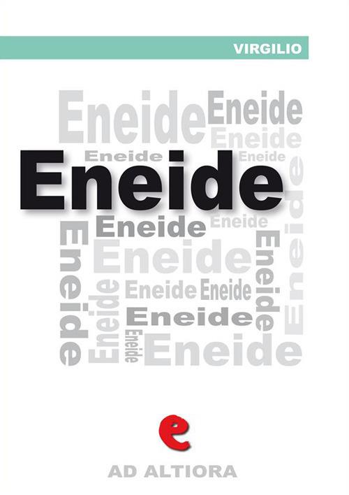 Eneide - Publio Virgilio Marone,Juri Signorini - ebook