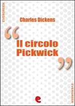 Il Circolo Pickwick (The Pickwick Papers)