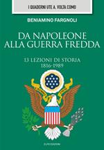 Da Napoleone alla guerra fredda. 13 lezioni di storia (1816-1989)