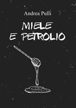 Miele e petrolio