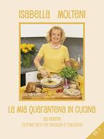 La mia quarantena in cucina. 20 ricette di primi piatti tra fantasia e tradizione. Vol. 2