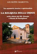 Tra memoria storica e spiritualità. La Reliquia della Croce nella chiesa dei SS. Giorgio e Nicola di Postiglione