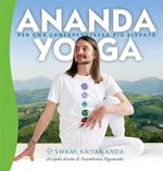 Ananda yoga. Per una consapevolezza più elevata