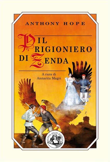 Il prigioniero di Zenda - Anthony Hope,A. Magri - ebook