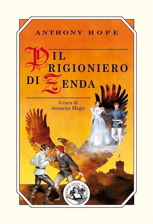 Il prigioniero di Zenda - Anthony Hope,A. Magri - ebook