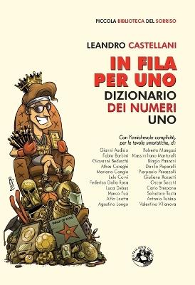 In fila per uno. Dizionario dei numeri uno - Leandro Castellani - copertina