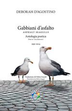 Gabbiani d'asfalto. Antologia poetica 1991-2014. Ediz. bilingue