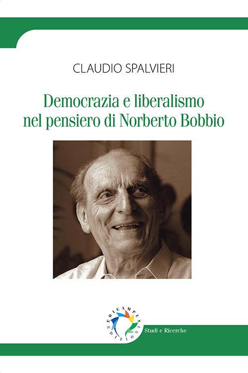 Democrazia e liberalismo nel pensiero di Norberto Bobbio - Claudio Spalvieri - copertina