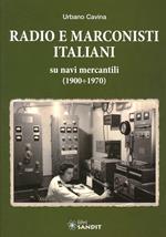 Radio e marconisti italiani su navi mercantili 1900-1970