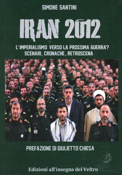 Iran 2012. L'imperialismo verso la prossima guerra? - Simone Santini - copertina