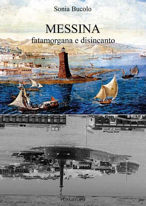 Messina fatamorgana e disincanto - Sonia Bucolo - copertina