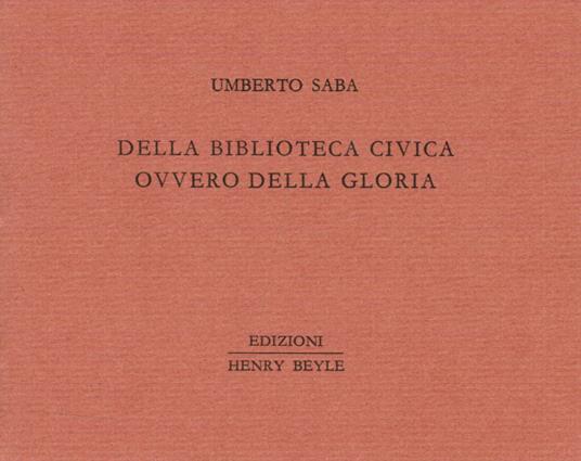 Della biblioteca civica ovvero alla gloria - Umberto Saba - copertina