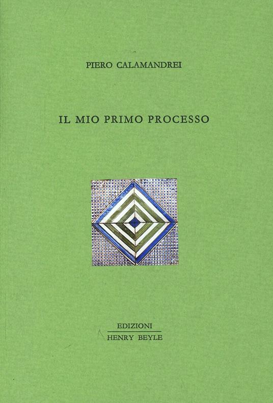 Il mio primo processo - Piero Calamandrei - copertina