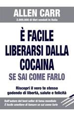 È facile liberarsi dalla cocaina. Se sai come farlo