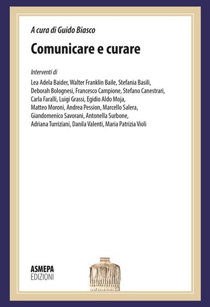 Comunicare e curare. La comunicazione in medicina: dalla diagnosi alle cure - copertina