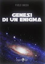 Genesi di un enigma