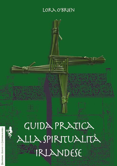 Guida pratica alla spiritualità irlandese - Lora O'Brien - copertina