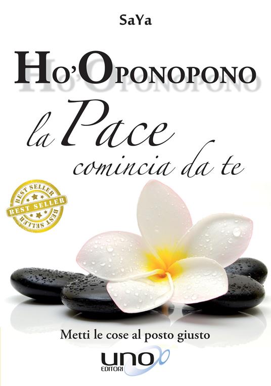 La pace comincia da te. Ho-oponopono metti le cose al posto giusto - Josaya - copertina