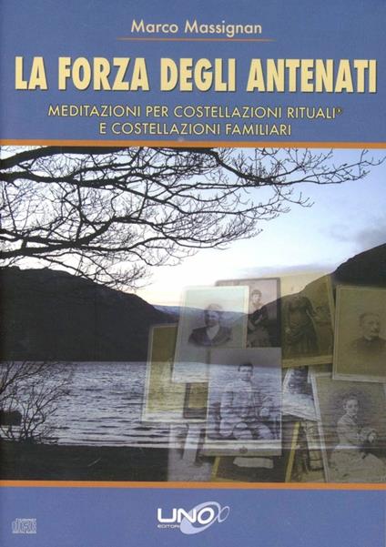 La forza degli antenati. Meditazioni per costellazioni rituali e costellazioni familiari. Con CD Audio - Marco Massignan - copertina